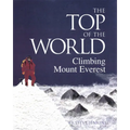 The Top of the World: Climbing Mount Everest