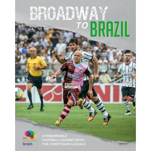 Broadway to Brazil: A remarkable football journey with Corinthian-Casuals