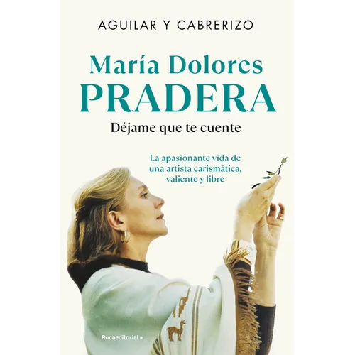 María Dolores Pradera: Déjame Que Te Cuente / María Dolores Pradera: Let Me Tell You