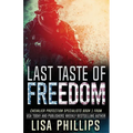 Last Taste of Freedom