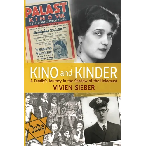 Kino and Kinder: A Family's Journey in the Shadow of the Holocaust