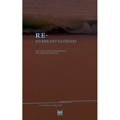 Re-: An Errant Glossary