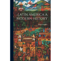 Latin America a Modern History