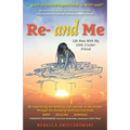 Re- and Me: Life Now with My Little 2-Letter Friend