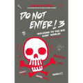 Do Not Enter! 3: Welcome to the Big Kids' World!