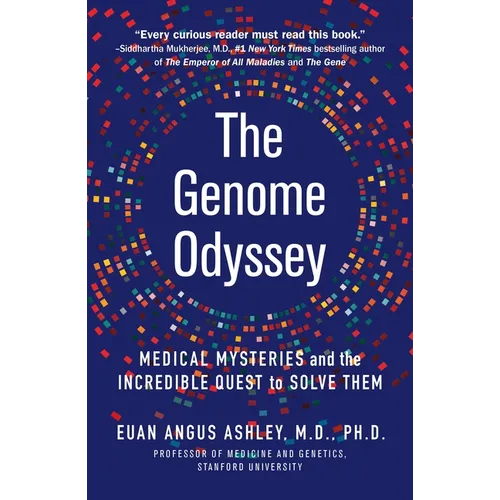 The Genome Odyssey: Medical Mysteries and the Incredible Quest to Solve Them