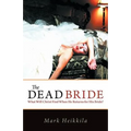 The Dead Bride: What Will Christ Find When He Returns for His Bride?