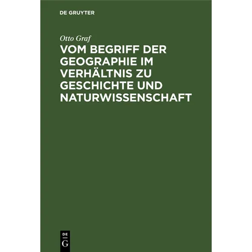 Vom Begriff Der Geographie Im Verhältnis Zu Geschichte Und Naturwissenschaft