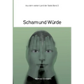 Scham und Würde: Im weiten Land der Seele Band 2