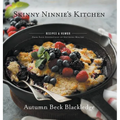Skinny Ninnie's Kitchen: Recipes & Humor From Four Generations of Southern Mouths
