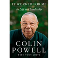 It Worked for Me: In Life and Leadership