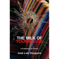 The Milk of Your Blood