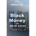 Dark Money in Dar es Salaam: A Novel about Love and Corruption
