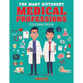 The Many Different Medical Professions Coloring Book
