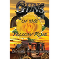 Guns of the Yellow Rose