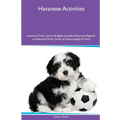 Havanese Activities Havanese Tricks, Games & Agility. Includes: Havanese Beginner to Advanced Tricks, Series of Games, Agility and More
