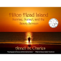 Hilton Head Island: Sunrise, Sunset, and the Beauty Between