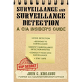 Surveillance and Surveillance Detection: A CIA Insider's Guide