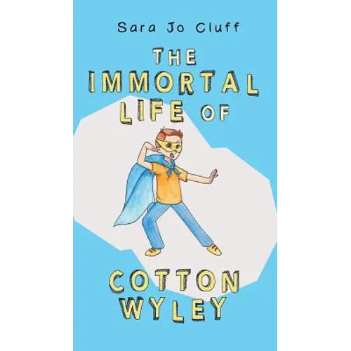 The Immortal Life of Cotton Wyley