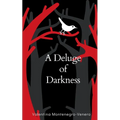 A Deluge of Darkness