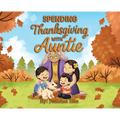 Spending Thanksgiving With Auntie