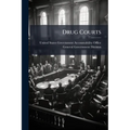 Drug Courts: Information on a New Approach to Address Drug-Related Crime
