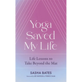Yoga Saved My Life