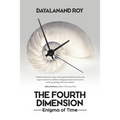 The Fourth Dimension: Enigma of Time