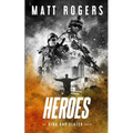Heroes: A King & Slater Thriller