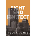 Fight and Protect
