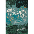 God's Encouraging Word: True Comforts When Worldly Advice Fails