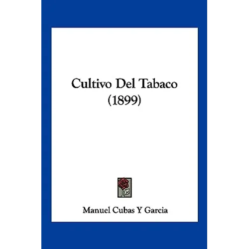 Cultivo Del Tabaco (1899)