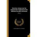 Oeuvres; revues sur les manuscrits originaux et les éditions les plus correctes; Tome 30