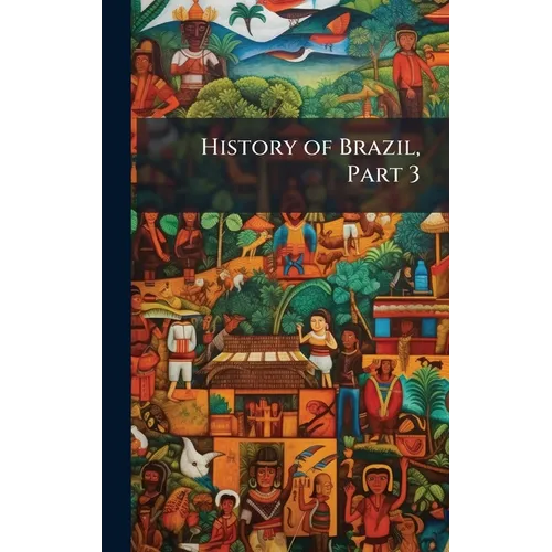 History of Brazil, Part 3