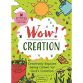 Wow! Creation: Creatively Explore Being Green for God's Creation