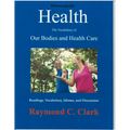 Health: The Vocabulary of Our Bodies and Health Care