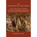 The Dumbness of the Great: A Survey of the Nonsense, Absurdities, Inconsistencies, Illogicalities, Inaccuracies and Idiocies of the World's Outst
