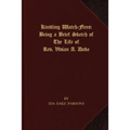 Kindling Watch-Fires: The Life of Rev. Vivian A. Dake