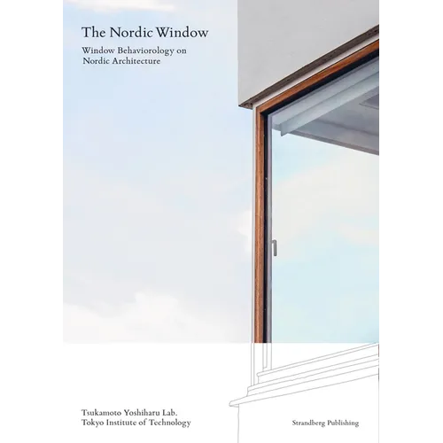 The Nordic Window: Window Behaviorology in Nordic Architecture