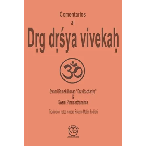 Comentarios al Dṛg dṛśya vivekaḥ: El discernimiento entre el veedor y lo visto