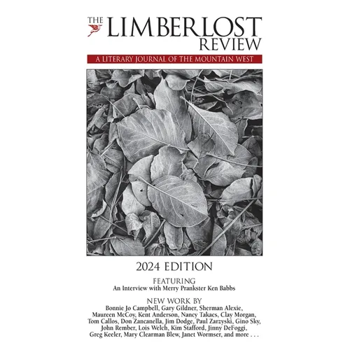 The Limberlost Review: A Literary Journal of the Mountain West (2024 Edition)