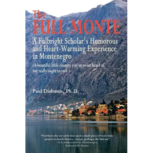 The Full Monte: A Fulbright Scholar's Humorous and Heart-Warming Experience in Montenegro