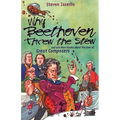 Why Beethoven Threw the Stew