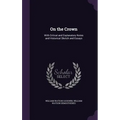 On the Crown: With Critical and Explanatory Notes and Historical Sketch and Essays