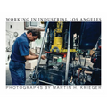 Working in Industrial Los Angeles