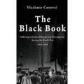 The Black Book: Suffering of Serbs of Bosnia and Herzegovina during the World War 1914-1918