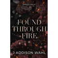 Found Through Fire