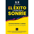 El Éxito También Sonríe: Felicidad Personal y Laboral