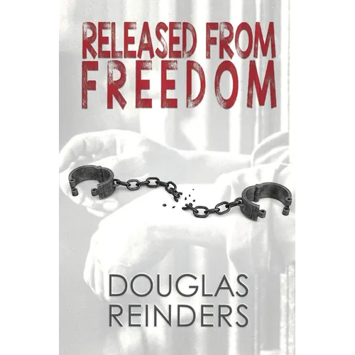 Released from Freedom