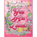 Color By Number Coloring Book For Adults and Teens: You Are Loved!: Large Print Flowers, Hearts And Short Inspirational Quotes about Love